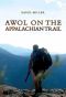 [Survival 06] • AWOL on the Appalachian Trail